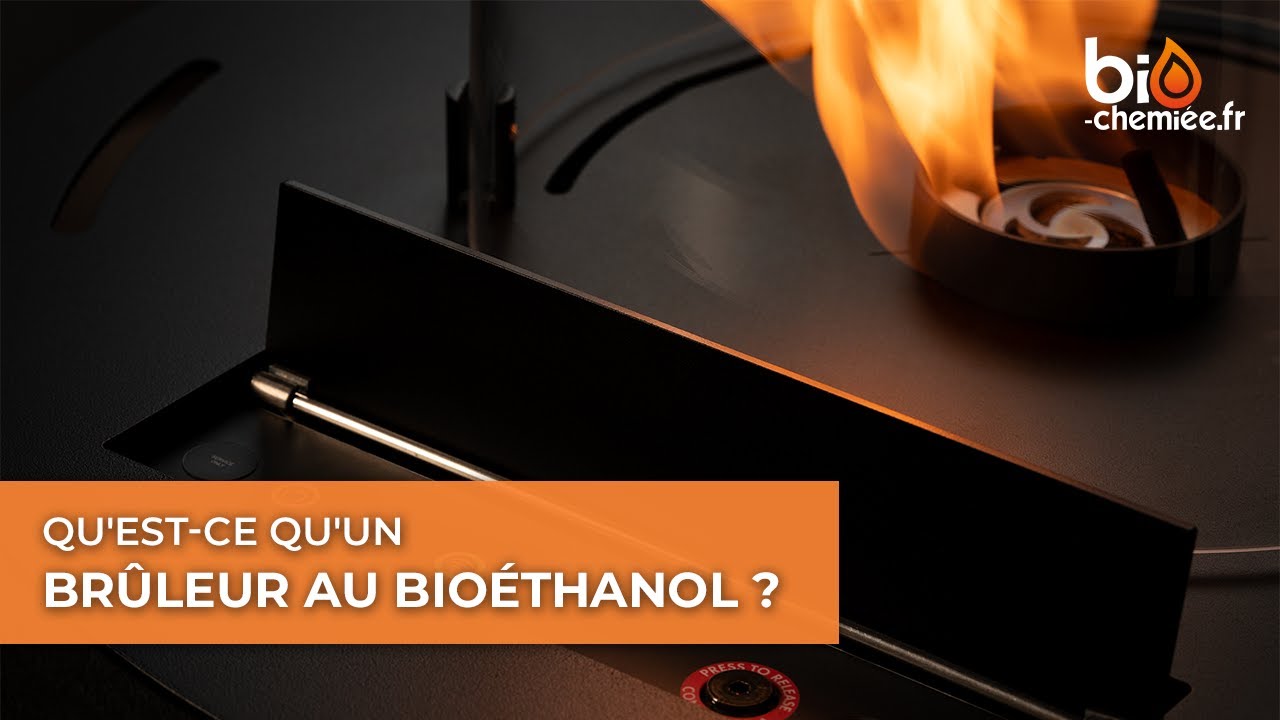 Qu'est-ce qu'un brûleur au bioéthanol ?