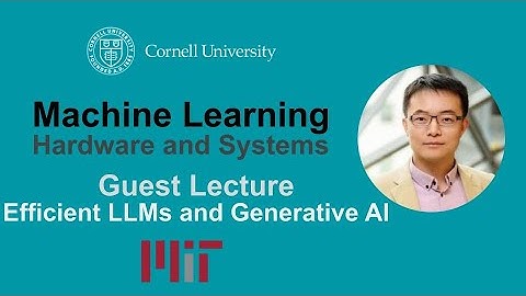 Cornell ECE 5545: Guest Lecture: MIT/Nvidia Song Han