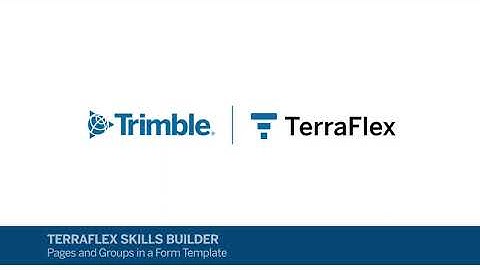 Trimble TerraFlex Skills Builder | How to use Pages and Groups