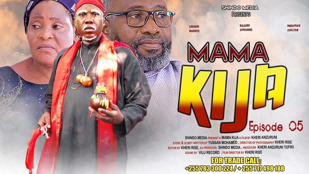 MAMA KIJA   Episode 05