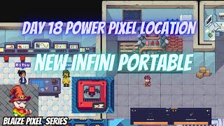 Infini portable quest: DAY 18 LOCATION GET POWER PIXELS NOW