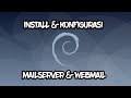 INSTALL DAN KONFIGURASI MAIL SERVER &amp; WEB MAIL