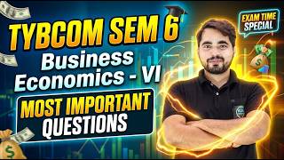 TYBCOM Sem 6 Business Economics VI | Most Important Questions | Exam Time Special 2026 Shubham sir