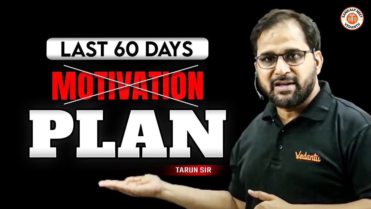 🔴NEET 2025 LAST 60 DAYS PLAN | क्या करना है क्या नहीं? - BY TARUN SIR