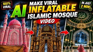 How To Make VIRAL AI Inflatable Islamic Mosque Videos | Step-by-Step Tutorial (2026) screenshot 4
