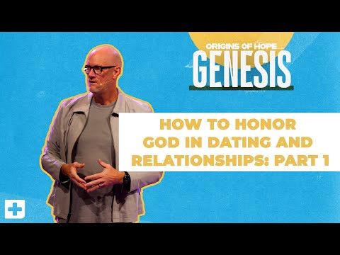 How to Honor God in Dating and Relationships: Part 1 | Genesis (Part 25) | Chris Goeppner