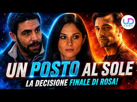 Video Un posto al sole dall’11 al 15 maggio 2026: la decisione di Rosa sul suo futuro sentimentale!