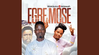 EGBE MOSE (Extended)