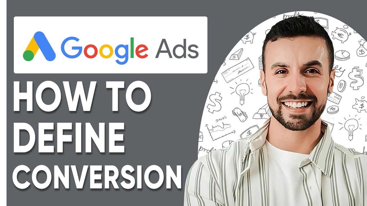 How To Define Conversion in Google Ads - YouTube