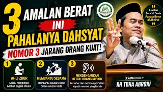 Amalan Berat, Pahala Besar: Pesan Menyentuh KH Toha Abrori 