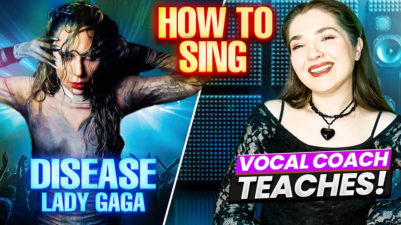 How to Sing 'Disease' by Lady Gaga - Vocal Coach Teaches