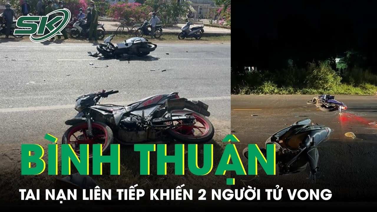 Thương Tâm: 2 Vụ Tai Nạn Giao Thông Liên Tiếp, 2 Người... - youtube