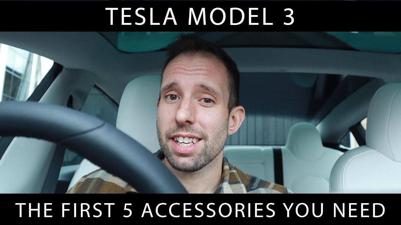 Tesla Model 3 - The First 5 Accessories You Need To Buy - YouTube