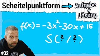 Quadratische Funktionen - Scheitelpunktform - Aufgabe Lösung