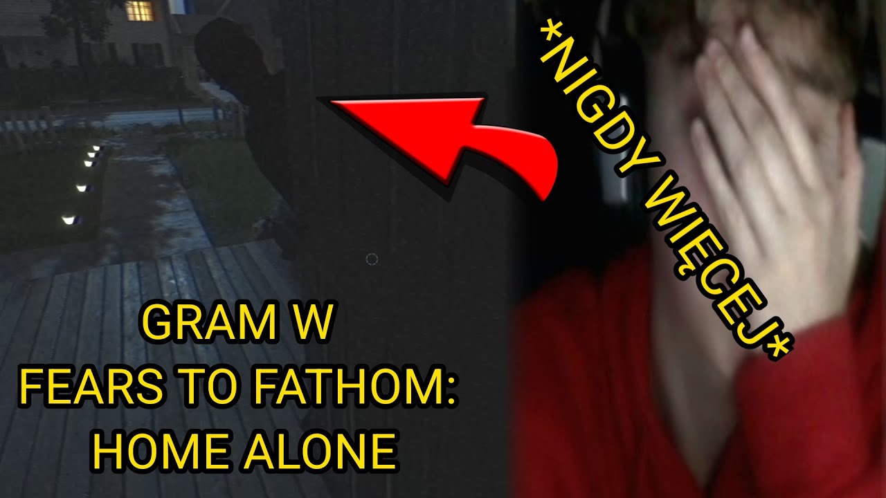 GRAM w Fears to Fathom Z KAMERKĄ - (FEARS TO FATHOM: Home Alone)