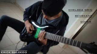 Chelsea grin - recreant (guitar cover ...
