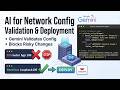 AI for Network Config Validation &amp; Deployment : Gemini Powered Network Automation Agent