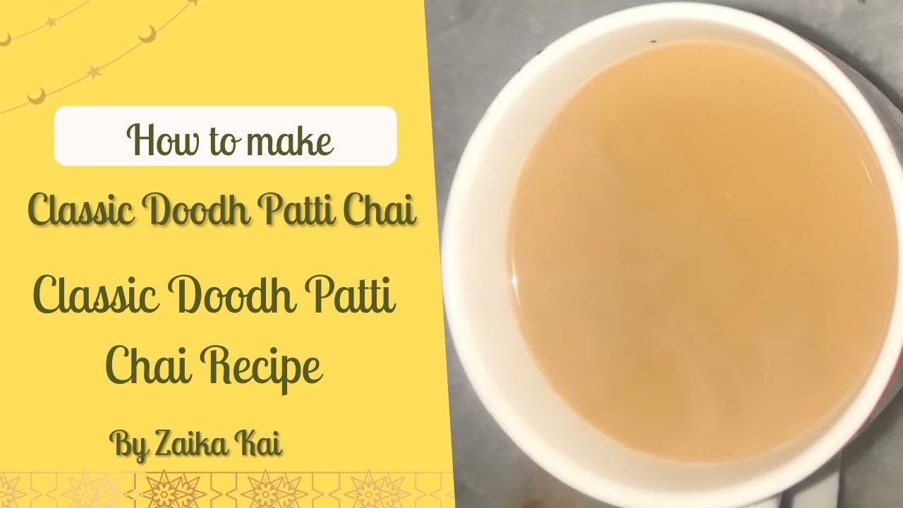 Desi Kadak Chai recipe | Rich & Strong Milk Tea By Zaika Kai | Classic Doodh Patti Chai