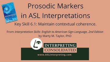 Prosodic Markers in ASL Interpretations by Dr.  Marty Taylor.