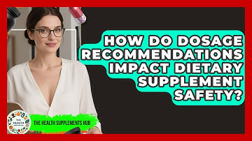 How Do Dosage Recommendations Impact Dietary Supplement Safety? - The Health Supplement Hub