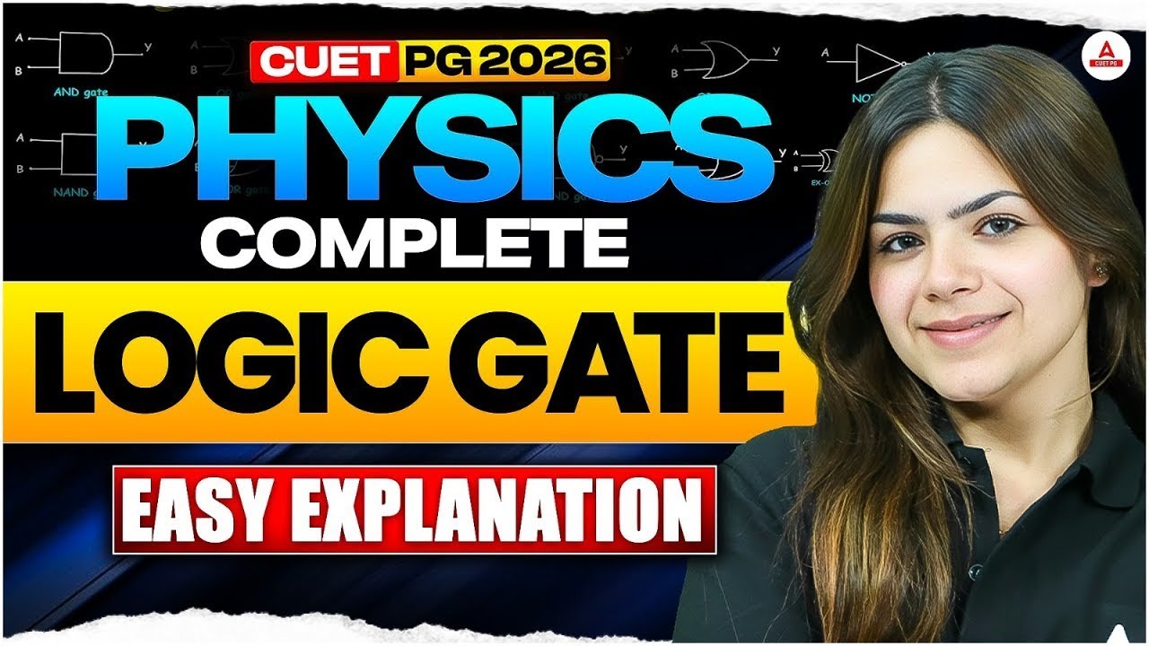 CUET PG 2026 Physics | Logic Gates | PART 2 Complete Easy Explanation |