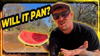 Can a WATERMELON Catch GOLD? Wil It Pan? Pt 3