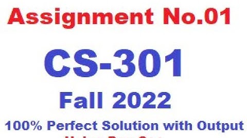 CS301 Assignment no.01 Fall 2022 100% Perfect Solution Provided by VU Solution Academy.