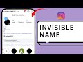 How to Make a Name Invisible on Instagram 2025 Guide