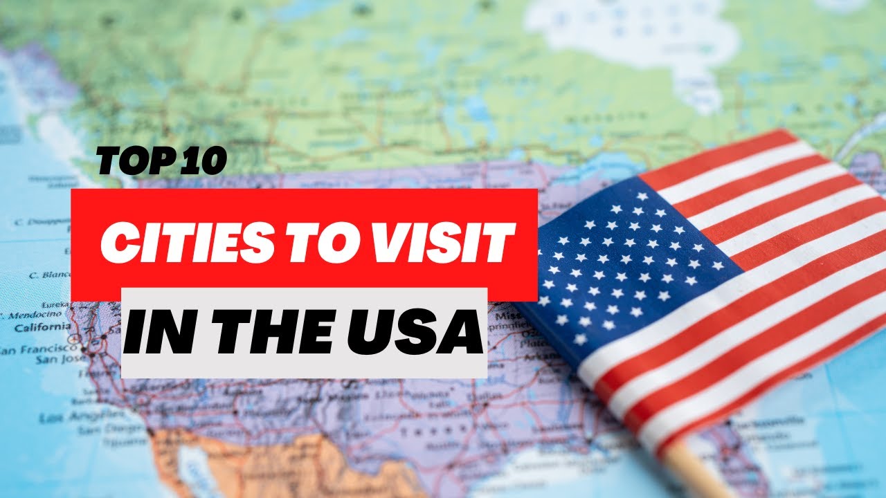 Top 10 Cities To Visit In The USA YouTube