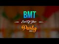 Bmt end of year 2022 party highlights