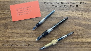 Fountain Pen Basics: How to Fill a Fountain Pen, Part II (Cartridge-Converter Pens)