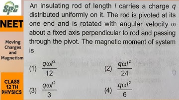 An insulating rod of length l carries a charge q distributed uniformly on it. The rod is pivoted at