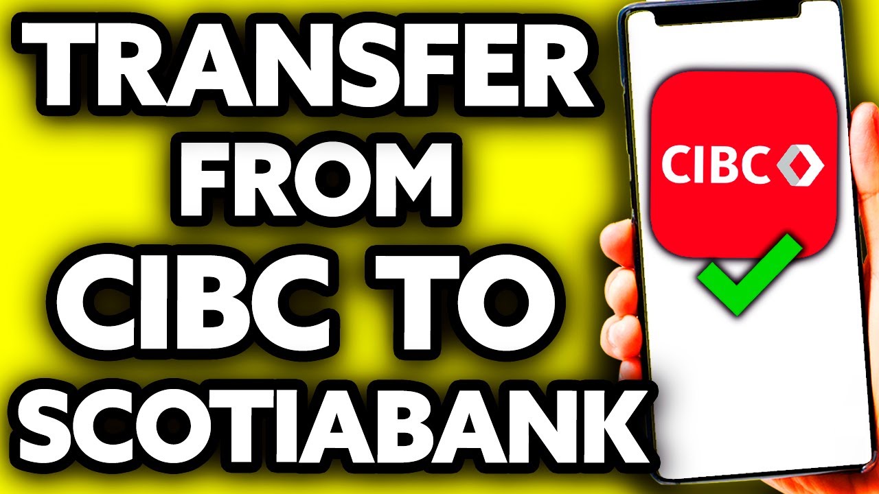 How To Transfer Money from CIBC to Scotiabank (EASY!) YouTube