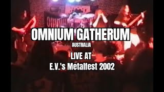 omnium gatherum (Australia) - Live at EV&#39;s Metalfest. 20/4/2002
