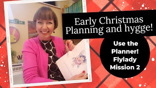 2 - Early Christmas Hygge Planning - Flylady (using the Holiday Control Journal)
