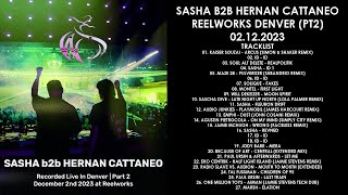 SASHA (UK) &amp; HERNAN CATTANEO (Argentina) @ ReelWorks Denver (Part 2) 02.12.2023