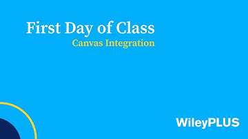 First Day of Class w/WileyPLUS (Canvas Integration)
