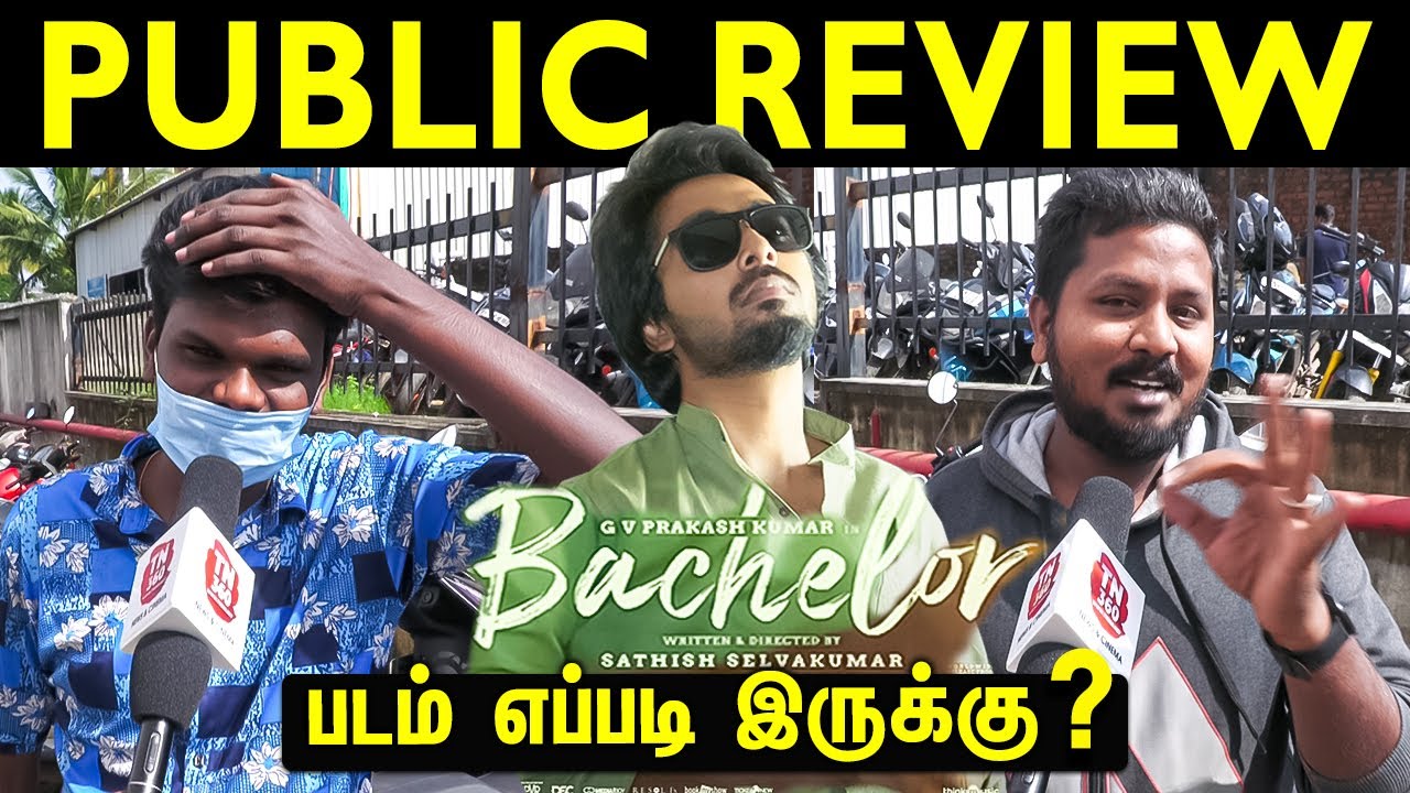 Bachelor Public Review | Bachelor Review | G.V. Prakash Kumar | Bachelor Movie Review