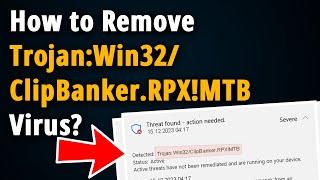 How to Remove Trojan:Win32/ClipBanker.RPX!MTB? [ Easy Tutorial ]