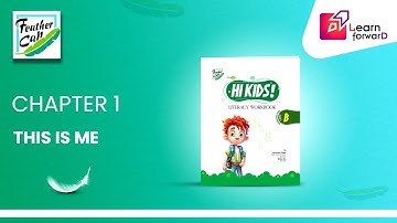 LEARN FORWARD | FEATHER CAP | LITERACY WORKBOOK  | CHAPTER-1 | THIS IS ME