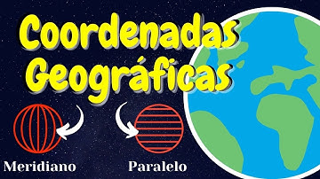 COORDENADAS GEOGRAFICAS - entenda o que são (Cartografia)