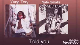 Yung Tory Ft Nafe Smallz told You