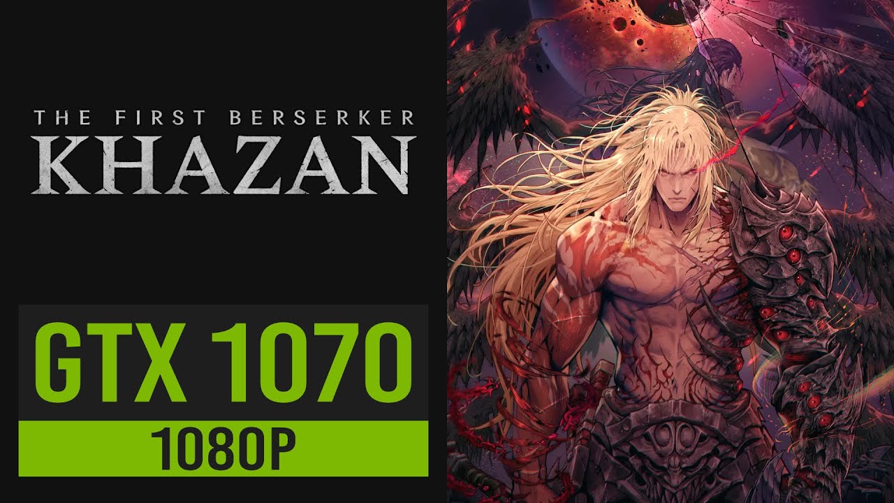 THE FIRST BERSERKER: KHAZAN | GTX 1070 - I7 7700K - 16GB RAM DDR4