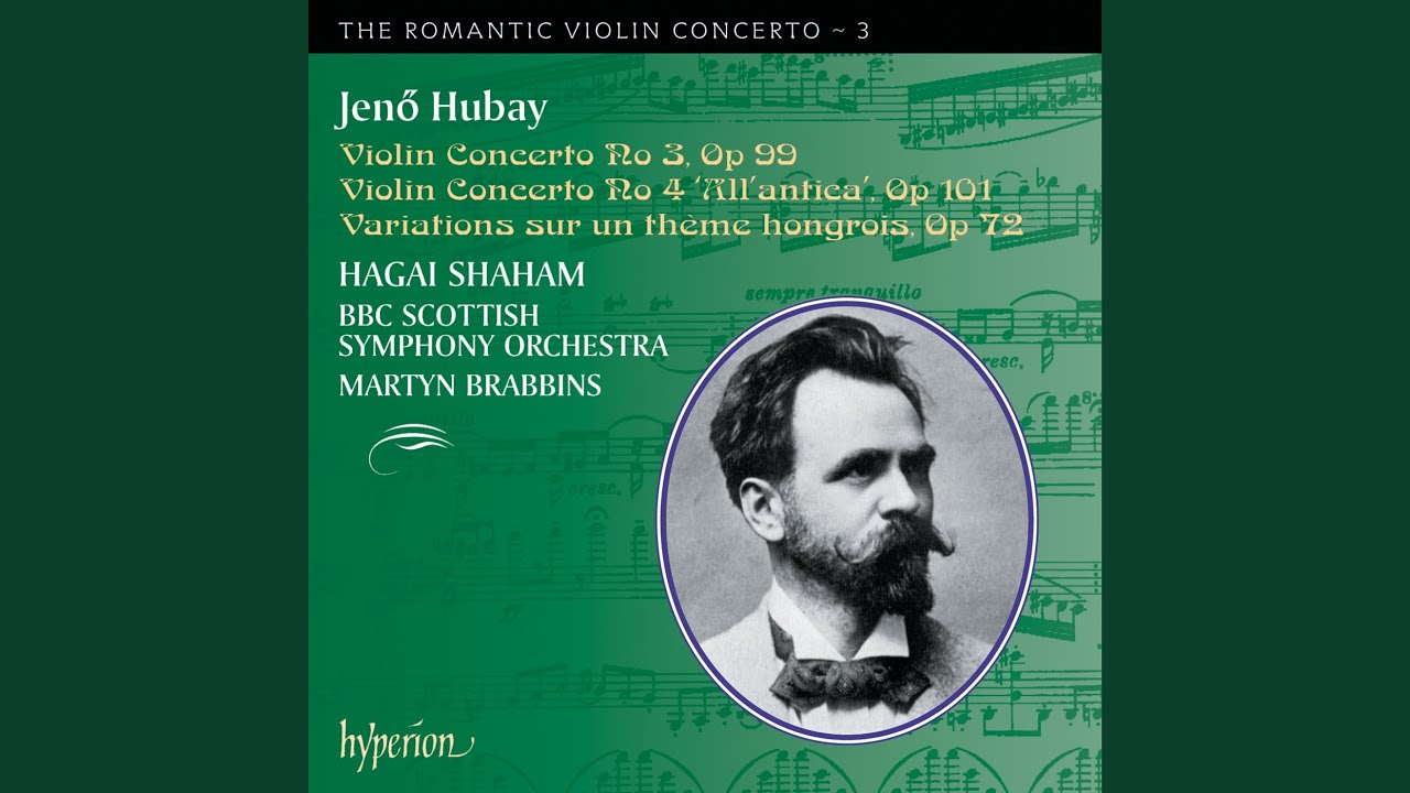 Hubay: Violin Concerto No. 4 in A Minor, Op. 101 