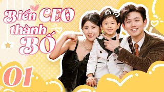 BIẾN CEO THÀNH BỐ  Tập 01 (Thuyết Minh) | Phim Ngôn Tình Tổng Tài Cưng Chiều Vợ Hay Nhất 2024