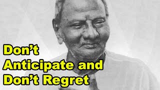 Dont Anticipate and Dont Regret @HardcoreZen