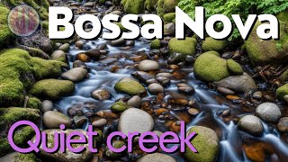 Bossa Nova - Quiet creek