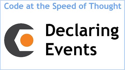 Declaring Events (CodeRush at the Speed of Thought)