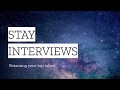 Stay interviews  retaining your top talent