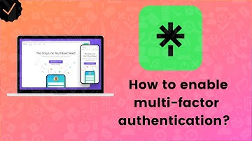 How to enable multi-factor authentication on Linktree?